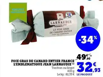 Hyper U Foie gras de canard entier france l'emblématique jean larnaudie offre