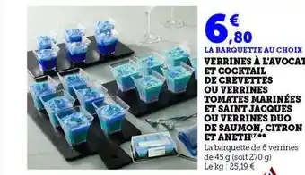 Hyper U Verrines à l'avocat et cocktail de crevettes ou verrines tomates marinées et saint jacques ou verrines duo de saumon, citron offre