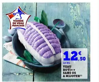 Hyper U Veau rôti**sans os à mijoter offre