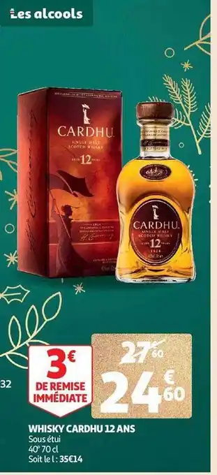 Auchan Whisky cardhu 12 ans sous étuis offre