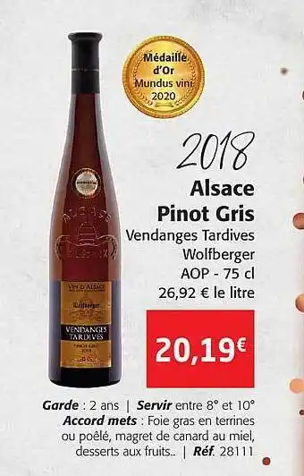 Colruyt 2018 alsace pinot gris vendanges tardives wolfberger aop offre