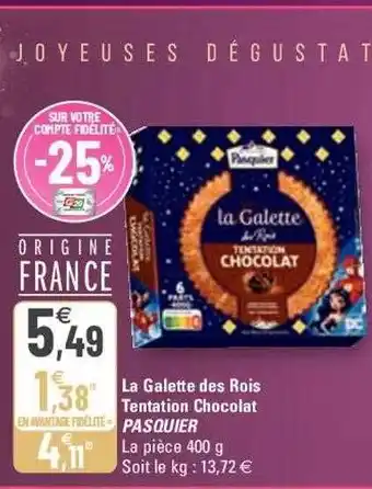 G20 La galette des rois tentation chocolat pasquier offre