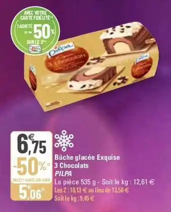 G20 Bûche glacée exquise 3 chocolats pilpa offre