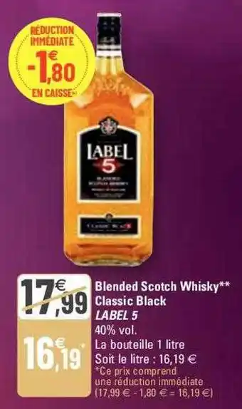 G20 Blended scotch whisky classic black label 5 offre