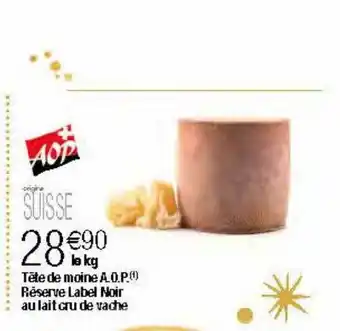 Migros Tête de moine aop offre