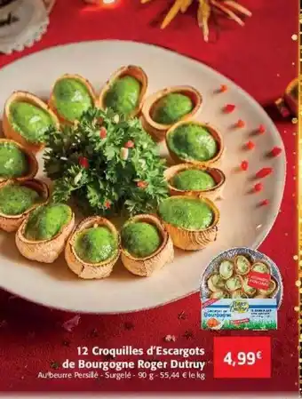 Colruyt 12 croquilles d'escargots de bourgogne roger dutruy offre
