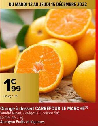 Carrefour Orange à dessert carrefour le marché offre