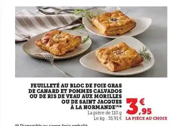 U Express Feuilleté au bloc de foie gras de canard et pommes calvados ou de ris de veau aux morilles ou de saint jacques à la normande offre