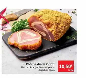 Colruyt Rôti de dinde orloff offre