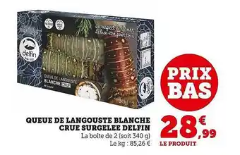 Super U Queue de langouste blanche crue surgelée delfin offre