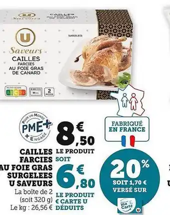 Super U Cailles farcies au foie gras surgelées u saveurs offre
