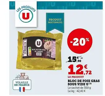 Super U Bloc de foie gras sous vide u offre