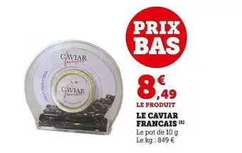 Super U Le caviar français offre