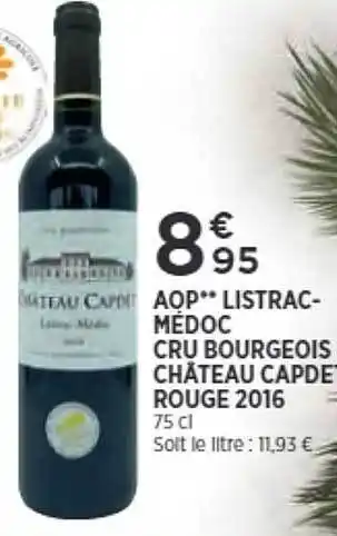 Maximarché Aop listrac-médoc cru bourgeois château capdet rouge 2016 offre