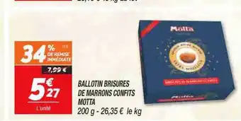 Ballotin brisures de marrons confits motta
