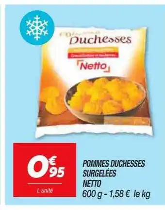 Netto Pommes duchesses surgelées netto offre