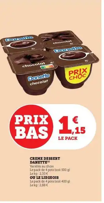 U Express Crème dessert danette ou le liégeois offre