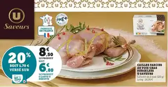 U Express Cailles farcies au foie gras surgelées u saveurs offre