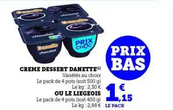 Hyper U Crème dessert danette ou le liégeois offre