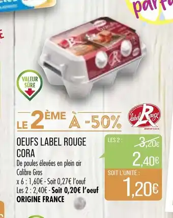 Match Oeufs Label Rouge Cora offre