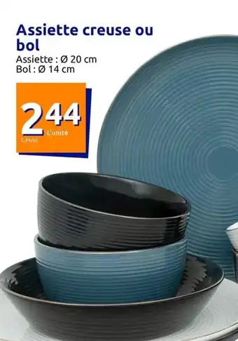 Action Assiette creuse ou bol offre