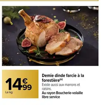 Carrefour Market Demie Dinde Farcie a La Forestière offre