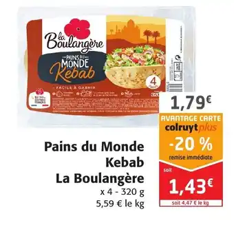 Colruyt Pains du Monde Kebab La Boulangère offre