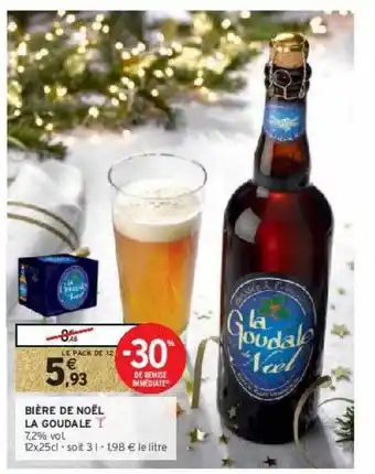 Intermarché Contact Bière de noël la goudale offre