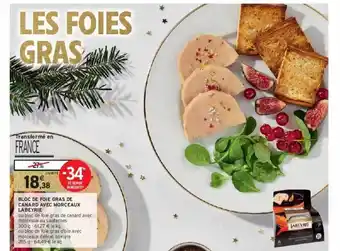 Intermarché Contact Bloc de foie gras de canard avec morceaux labeyrie offre