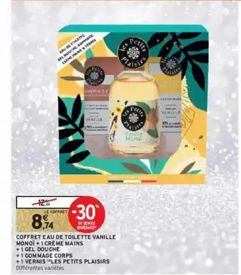 Intermarché Contact Coffret eau de toilette vanille monoï + 1 crème mains + 1 gel douche + 1 gommage corps + 1 vernis les petits plaisirs offre