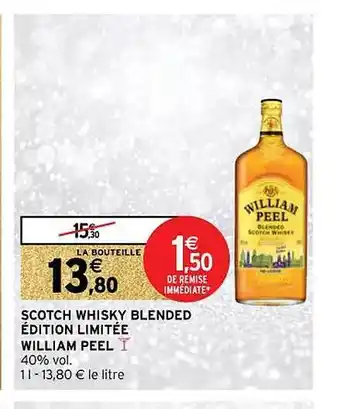 Intermarché Contact Scotch whisky blended édition limitée william peel offre
