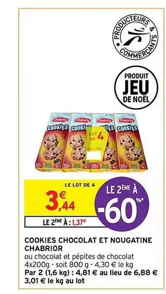 Intermarché Contact Cookies chocolat et nougatine chabrior offre
