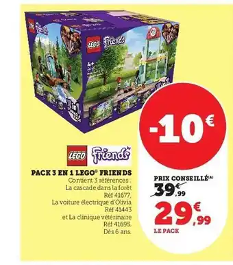 Hyper U Pack 3 en 1 lego friends offre