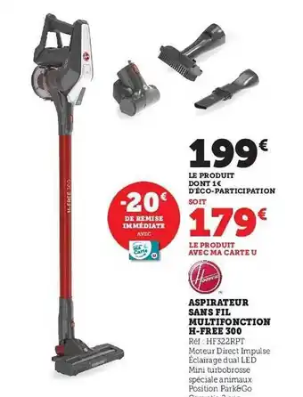 Hyper U Aspirateur sans fil multifonction h-free 300 hoover offre