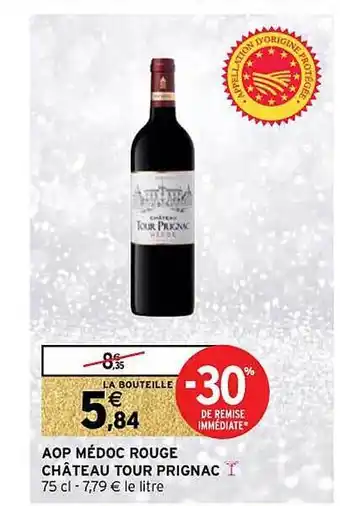 Intermarché Contact Aop médoc rouge château tour prignac offre