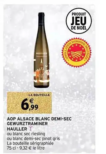 Intermarché Contact Aop alsace blanc demi-sec gewurztraminer hauller offre