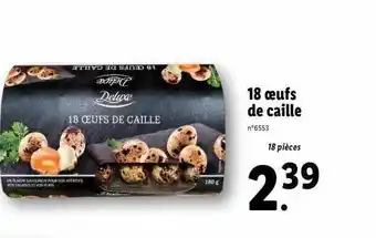 Lidl 18 œufs de caille deluxe offre