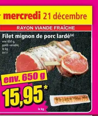 Norma Filet mignon de porc lardé offre
