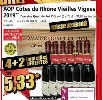Norma Aop côtes du rhône vieilles vignes 2019 domaine quart du roi 15% vol. offre