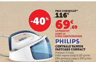 Hyper U Centrale vapeur fastcare compact philips offre