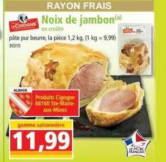 Norma Noix de jambon en croûte la cigogne offre