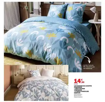 Hyper U Lot housse de couette 240 x 220 cm + drap housse 140 x 190 cm + 2 taies d'oreiller 63 x 63 cm offre