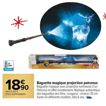 Carrefour Market Baguette magique projection patronus offre