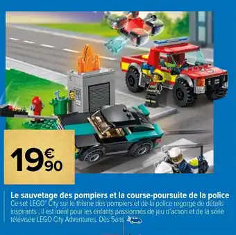 Le sauvetage des pompiers et la course-poursuite de la police