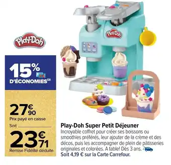 Carrefour Market Play-doh super petit déjeuner offre