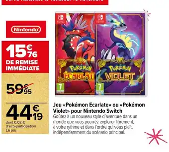 Carrefour Market Jeu Pokemon ecarlate Ou Pokemon Violet pour Nintendo Switch offre