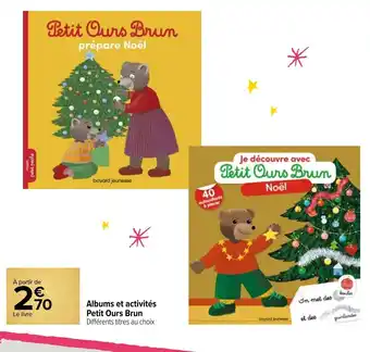 Carrefour Market Albums Et Activités Petit Ours Brun offre
