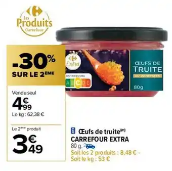 Carrefour Œufs de truite carrefour extra offre