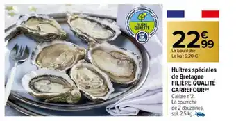Carrefour Huîtres spéciales de bretagne filière qualité carrefour offre