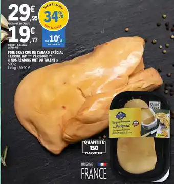 E.Leclerc Foie Gras Cru de Canard spécial Terrine IGP Périgord Nos Regions Ont Du Talent offre